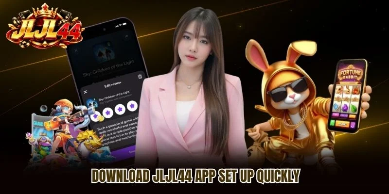Download JLJL44 App set up quickly Download JLJL44 App set up quickly