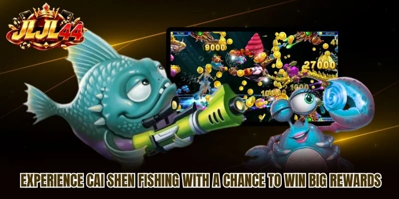Experience Cai Shen Fishing with a Chance to Win Big Rewards
