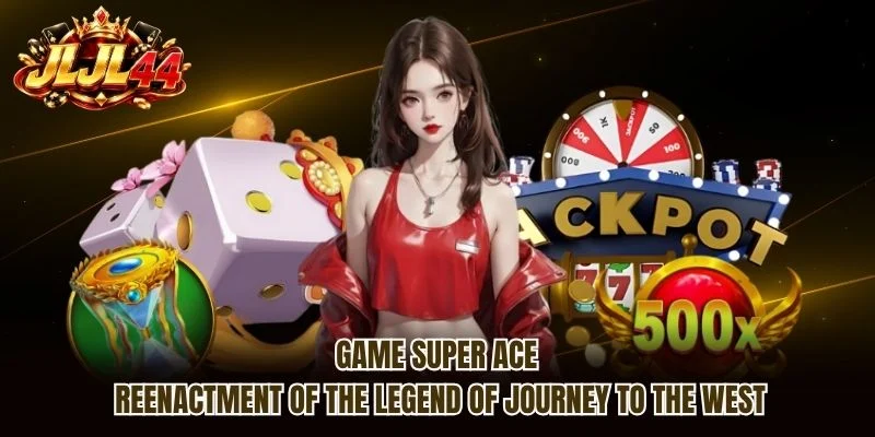 Game Super ACE reenactment of the legend of Journey to the West
