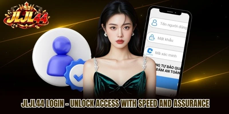 JLJL44 Login – Unlock Access With Speed And Assurance