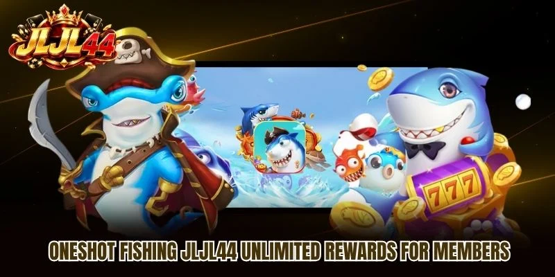 Oneshot Fishing JLJL44 Unlimited Rewards For Members