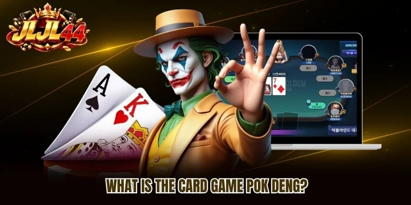 What is the card game Pok Deng? What is the card game Pok Deng?
